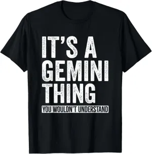 It's a Gemini Thing Funny Birth Date Astrology Zodiac Sign T-Shirt